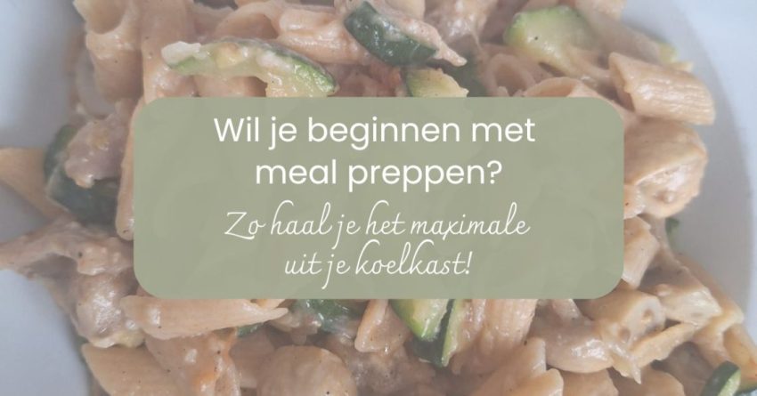 Wil je beginnen met meal preppen? Zo haal je het maximale uit je koelkast!